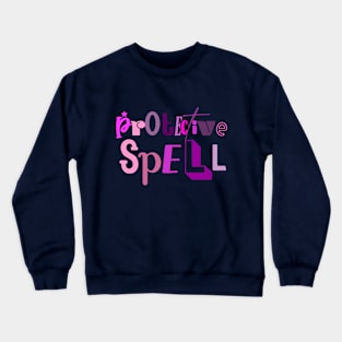 Protective Spell Crewneck Sweatshirt